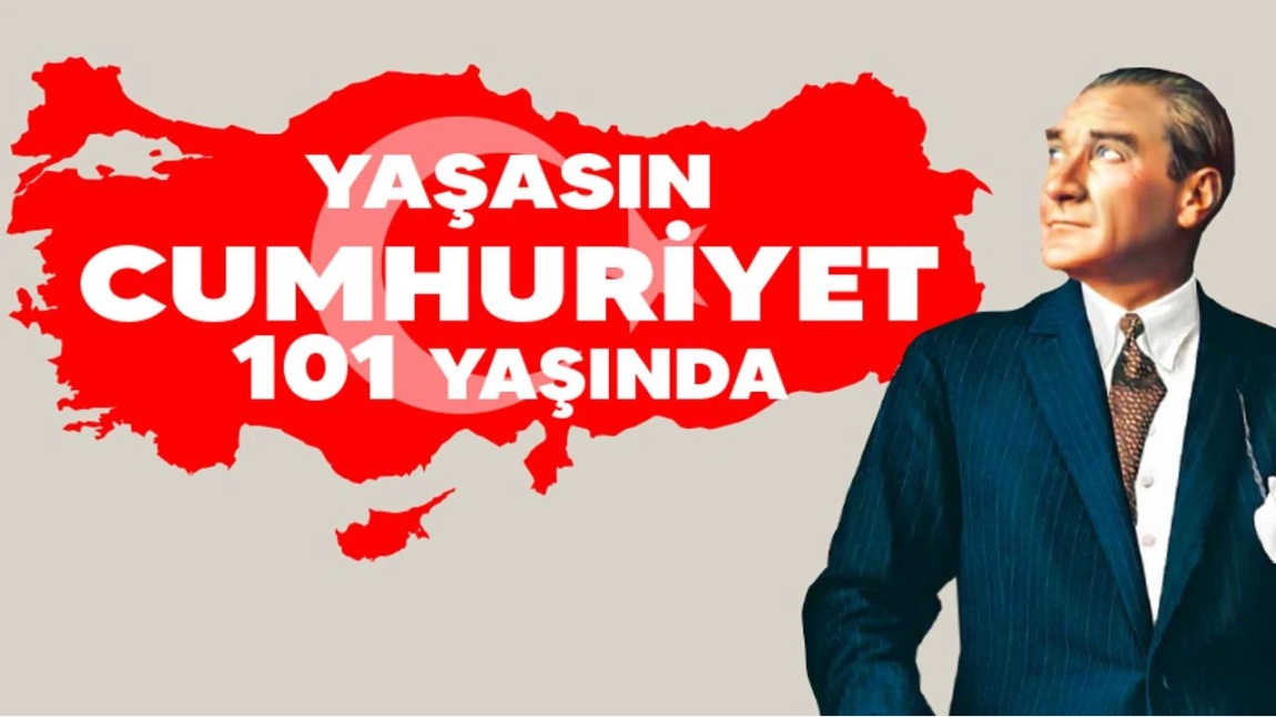 101. YILIMIZDA 29 EKİM CUMHURİYET BAYRAMIMIZ KUTLU OLSUN